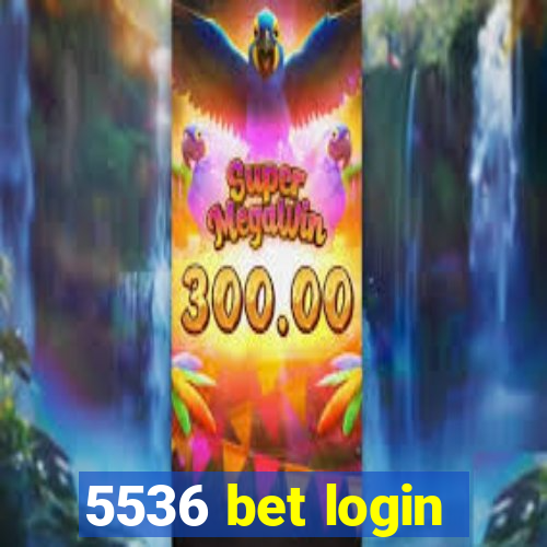 5536 bet login